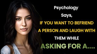 IF You Want To BEFRIEND A PERSON Then Psychology Facts About Human Body  Psychological Facts [upl. by Steffin276]