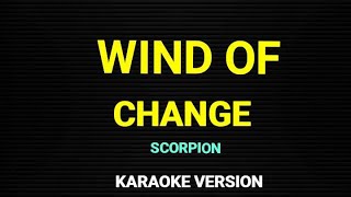 WIND OF CHANGE SCORPION KARAOKE VERSION SCORPION [upl. by Dobson]