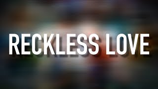 Reckless Love  Lyric Video Cory Asbury [upl. by Willette]