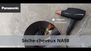 Découvrez le sèchecheveux Panasonic NA98 [upl. by Eldrid657]