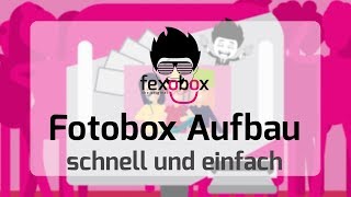 Aufbau Deiner fexobox®  Fotobox [upl. by Soilissav]