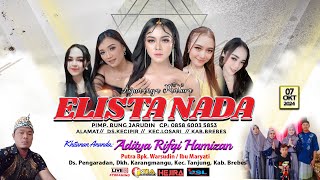 LIVE ELISTA NADA  DKH KARANGMANGU  PENGARADAN  TANJUNG  BREBES 07 OKTOBER 2024 SEASON MALAM [upl. by Yelac]