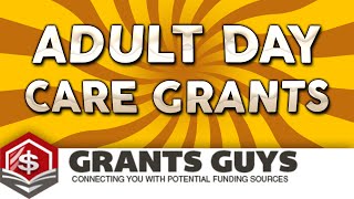 Adult Day Care Grants [upl. by Tigirb]