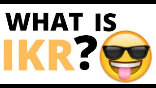 What is IKR  Full form  Meaning  Definition  Why people use IKR in text  Social Media  Phrase [upl. by Pollux]