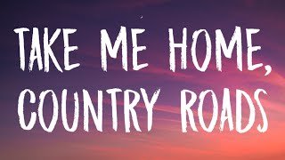 Lana Del Rey  Take Me Home Country Roads Lyrics [upl. by Skier835]