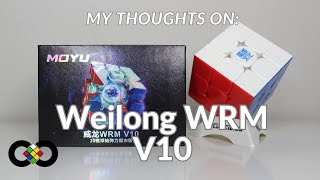 My Thoughts on Moyu Weilong WRM V10 [upl. by Coriss]