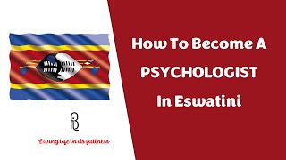 How To Become A Psychologist in Eswatini I Career Guidance [upl. by Kan]