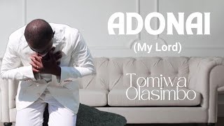 Tomiwa Olasimbo  ADONAI My Lord Official Lyric Video [upl. by Asiat]