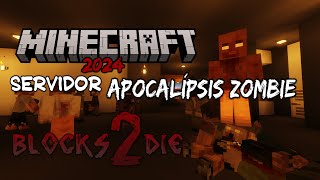 ☣️ BLOCKS2DIE │ ☢️ SERVIDOR DE MINECRAFT APOCALIPSIS ZOMBIE ☢️ 2024 [upl. by Aita564]