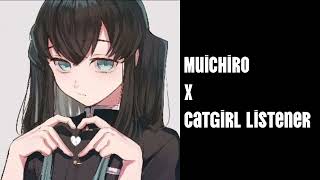 Muichiro x CatGirl Listener Asmr Roleplay [upl. by Olim]