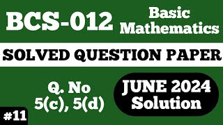 P11 Q5c d  BCS 012 June 2024  BCS 012 Solved Question Paper  Bcs012 Important Questions [upl. by Robillard]