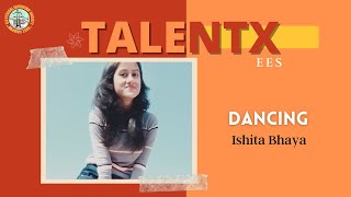 TalentX Ep6  Ishita Bhaya  Dancing [upl. by Hedi]