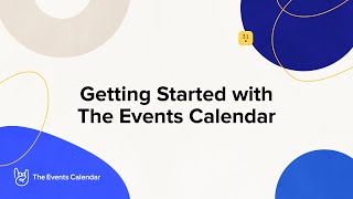 Getting Started with The Events Calendar  WordPress Plugin [upl. by Madaih307]