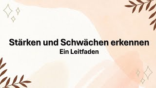 Stärken und Schwächen erkennen  Ein Leitfaden [upl. by Terrena]