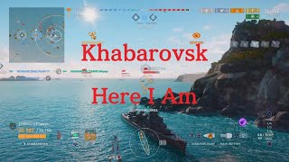 World of Warships Legends Khabarovsk Here I Am [upl. by Arad451]