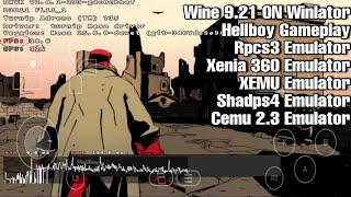 Win921 Winlator Android  Rpcs3 Shadps4 Cemu Xenia 360 XEMU All Emulators Tested  Hellboy Gameplay [upl. by Alva]