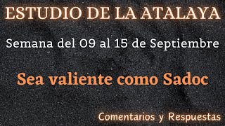 ESTUDIO DE LA ATALAYA ♡ SEMANA DEL 09 AL 15 DE SEPTIEMBRE ✅ COMENTARIOS Y RESPUESTAS [upl. by Adelle]