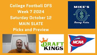 College Football DFS Week 7 SATURDAY MAIN Slate Picks and Preview DraftKings CFB Saturday October 12 [upl. by Davon]