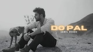 Akhil Redhu  Do Pal Official [upl. by Dion]