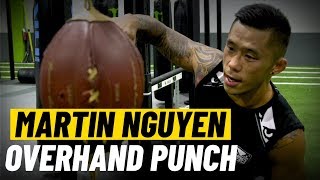 Martin Nguyen How To Throw A KNOCK OUT Overhand Punch [upl. by Layton]