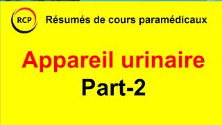 Appareil urinaire  Part 2 [upl. by Kacy]