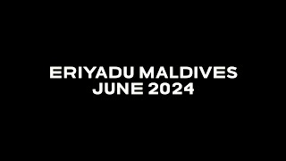 Eriyadu Island Resort Maldives June 2024 [upl. by Nnyledam]