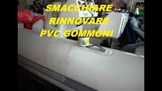 PULIRE RINNOVARE PVC GOMMONI [upl. by Oringa]