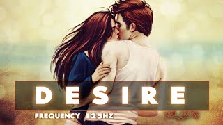 Desire FREQUENCY 125 Hz  Frequency Biokinesis [upl. by Acir]