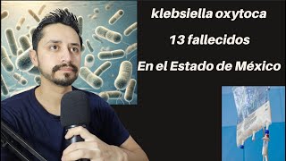 Klebsiella oxytoca en 4 hospitales del Estado de México [upl. by Atsirt714]