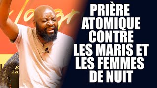 Prière atomique contre les maris et les femmes de nuit  Révérend Bertrand Rim [upl. by Iek]