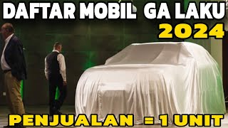 DAFTAR MOBIL GAK LAKU DI INDONESIA 2024 TERJUAL 1 UNIT SAJA no 3 bikin kaget [upl. by Beka]