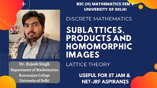 LECTURE 17  SUBLATTICES PRODUCTS AND HOMOMORPHIC IMAGES  LATTICE THEORY  DISCRETE MATHEMATICS [upl. by Wylma]