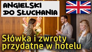 Angielski do słuchania  Podstawowe słówka i zwroty przydatne podczas pobytu w hotelu [upl. by Imuyam]