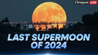 LIVE World Witnesses Final Supermoon Of The Year [upl. by Dempstor943]