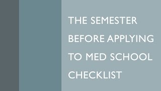 Semester Before Applying To Medical School Checklist [upl. by Lindemann284]