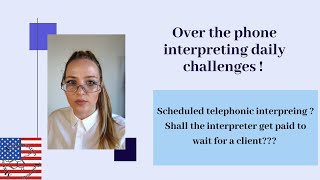 Scheduled Telephone Interpreting challenges OPI cyracom [upl. by Moyers]