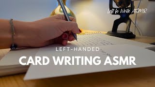 Writing a card ASMR no talking  Leftie writing [upl. by Atikir]