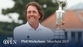 Phil Mickelson wins at Muirfield  The Open Official Film 2013 [upl. by Akieluz]