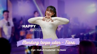 Happy Asmara Mendung Tanpo Udan Tiara ROYAL MUSIC  FIRST GATHERING OVA SPORT CENTER [upl. by Dyan208]