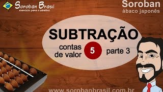 SOROBAN ábaco japonês  SUBTRAÇÃO contas de valor 5  Parte 3  Por André Luis [upl. by Jarita]