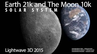 Lightwave 3D Earth 21k and The Moon 10k [upl. by Tanitansy]