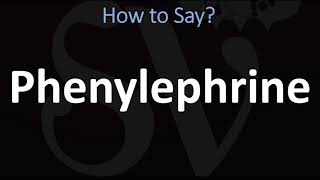 How to Pronounce Phenylephrine CORRECTLY [upl. by Martica]