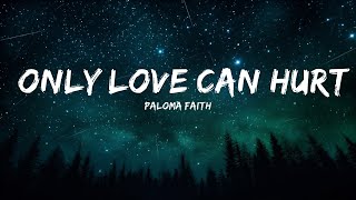 Paloma Faith  Only Love Can Hurt Like This Lyrics quotmust have been a deadly kissquot  25mins Best [upl. by Arted]