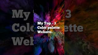 Top 3 Color palette website for you colorpalette [upl. by Feeney]