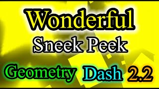 wonderful by me sneek peek  geometry dash 22 [upl. by Stempson]