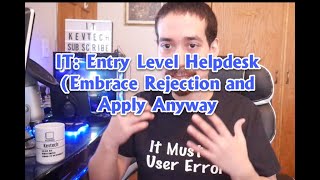 IT Entry Level Helpdesk Embrace Rejection And Apply Anyway [upl. by Hestia]