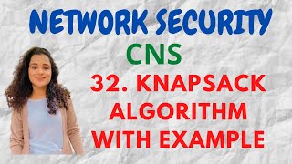 32 Knapsack Algorithm with Example Asymmetric key cryptography CNS [upl. by Hale]