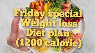 1200 calorie Friday special weight loss diet plan 1200caloriediet weightlossdiet healthyfood [upl. by Ahsieuqal140]