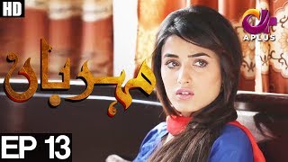 Meherbaan  EP 13  APlus Drama  Affan Waheed Nimrah khan Asad Malik  C4D1 [upl. by Rikki361]