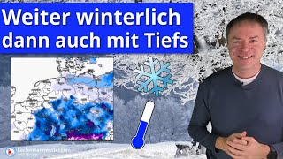 Weiter kalt und winterlich  zum Wochenende dann auch Tiefs mit Schnee [upl. by Stanwood455]